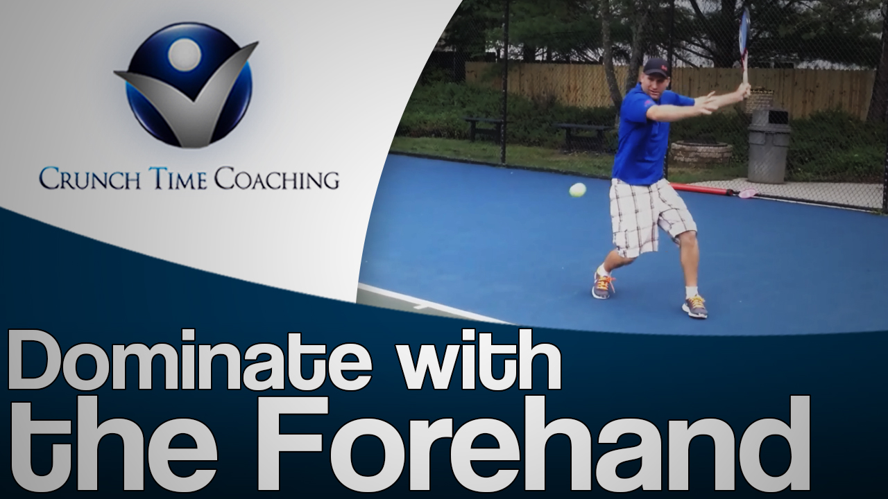 Dominate with the Forehand